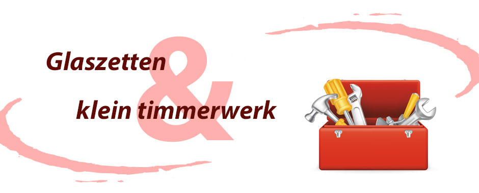 Glaszetten en klein timmerwerk